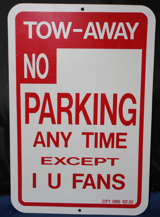 No Parking Except Indiana University Fans Sign - Vintage Indy Sports